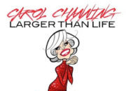 Carol Channing : Larger Than Life