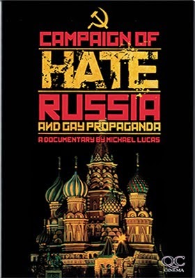 Campaign of Hate : Russia And Gay Propoganda