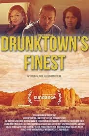 Drunktown’s Finest