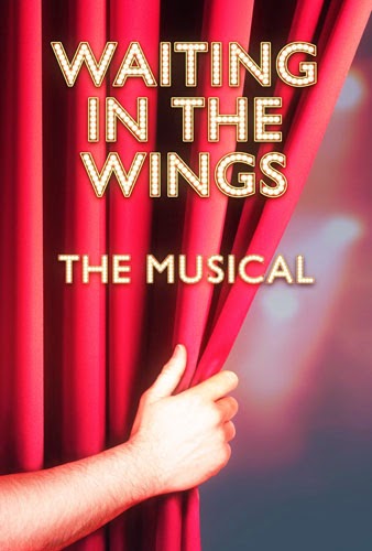 Waiting In The Wings : The Musical