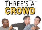 Three’s A Crowd