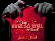 Stephen Coy reviews He’s Done Ever So Well for Himself by Justin David ‘a writer with keen skills of observation’.
