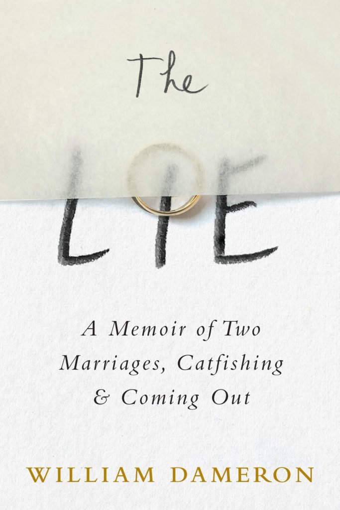 Stephen Coy reviews The Lie: A Memoir of Two Marriages, Catfishing and Coming Out by William Dameron