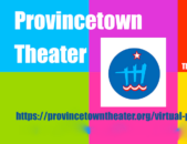 The Provincetown Theater : The Show Must Go On(line)