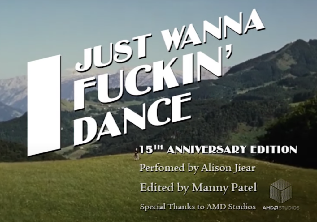 I Just Wanna Fuckin’ Dance