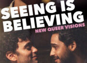 Seeing Is Believing : New Queer Visions
