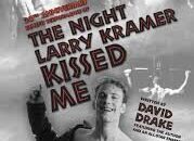The Night Larry Kramer Kissed Me : special screening of the 20th Anniversary performance