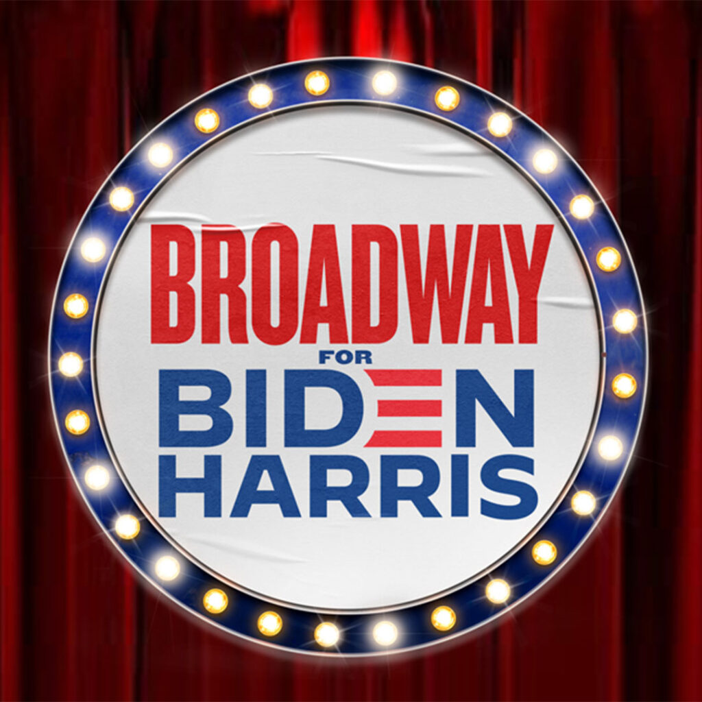 Broadway For BIDEN  : TODAY and TOMORROW