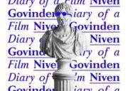Diary of a Film : Niven Govinden reviewed by Jonathan Kemp