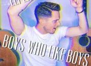 Boys Who Like Boys …. especially Eli Lieb