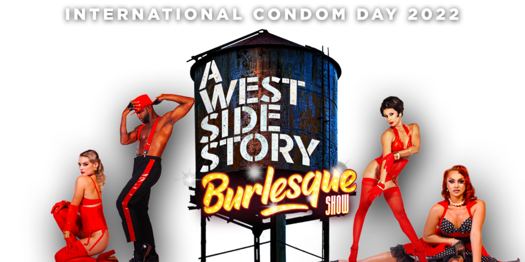 AHF are marking CONDOM DAY with a West Side Story Burlesque