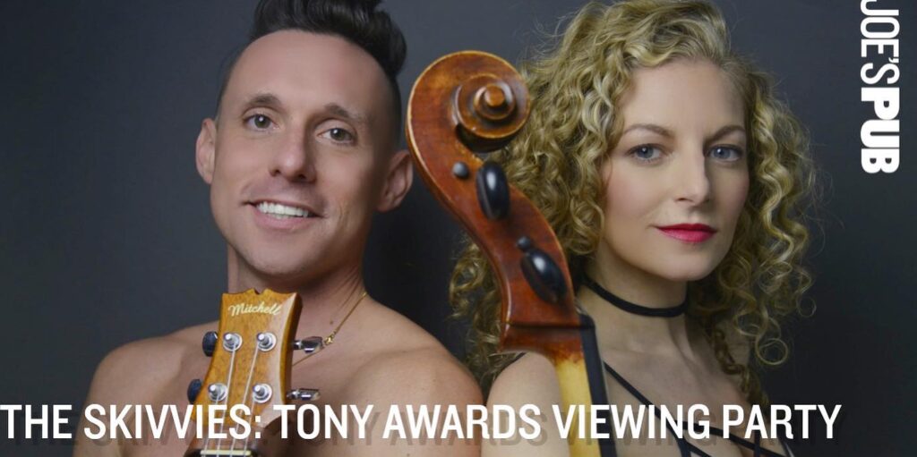 Strip down with THE SKIVVIES for their fab TONY AWARDS Party  @Joe’s Pub