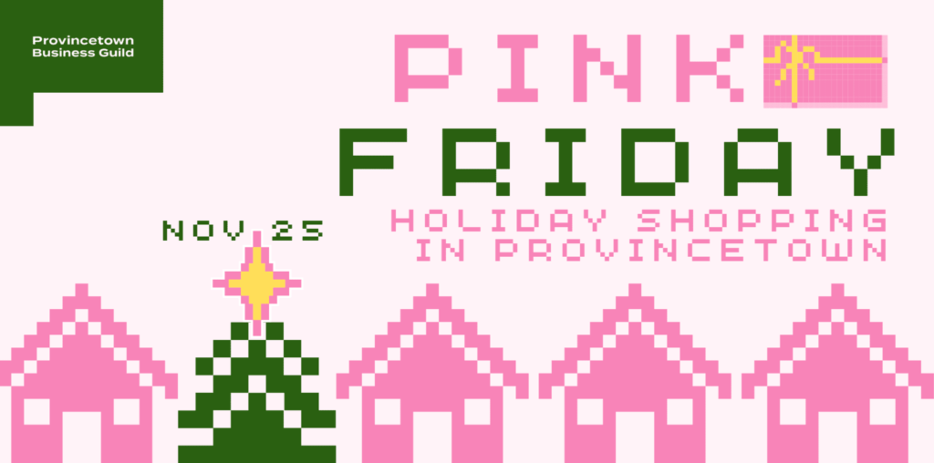 PINK FRIDAY  :  the Day that PTown saves money queer shopping PLUS kicks off the Holiday Season