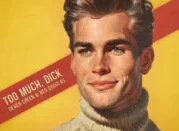 “Too Much, Dick” – NEW BOOK by Deven Green & Ned Douglas