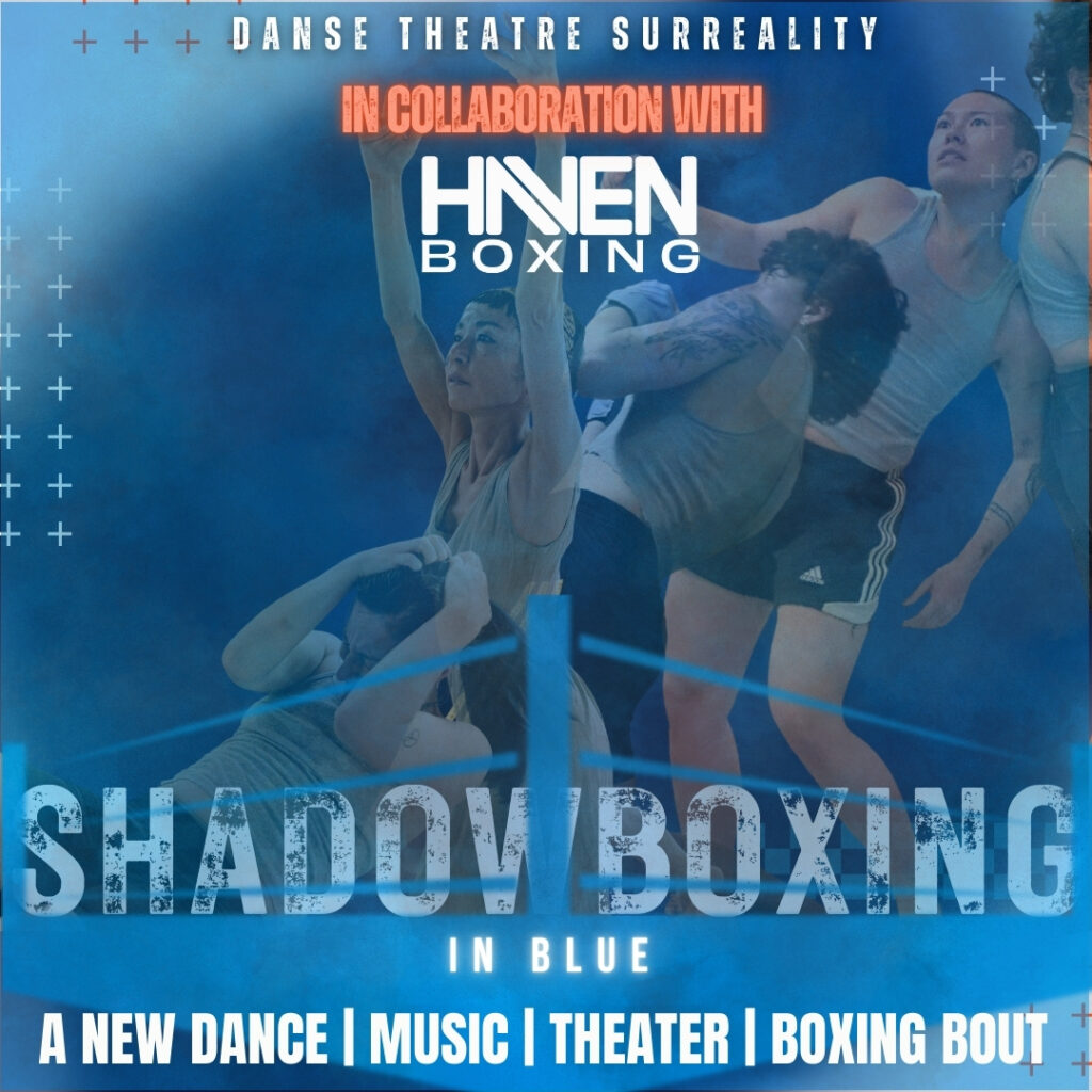 Shadowboxing in Blue  ‘A Boxing-Ring Dance Theatre Bout’ run by queer women Danse Theatre Surreality of Brooklyn
