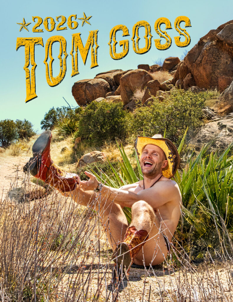 Wanna spend 2026 checking out TOM GOSS ?