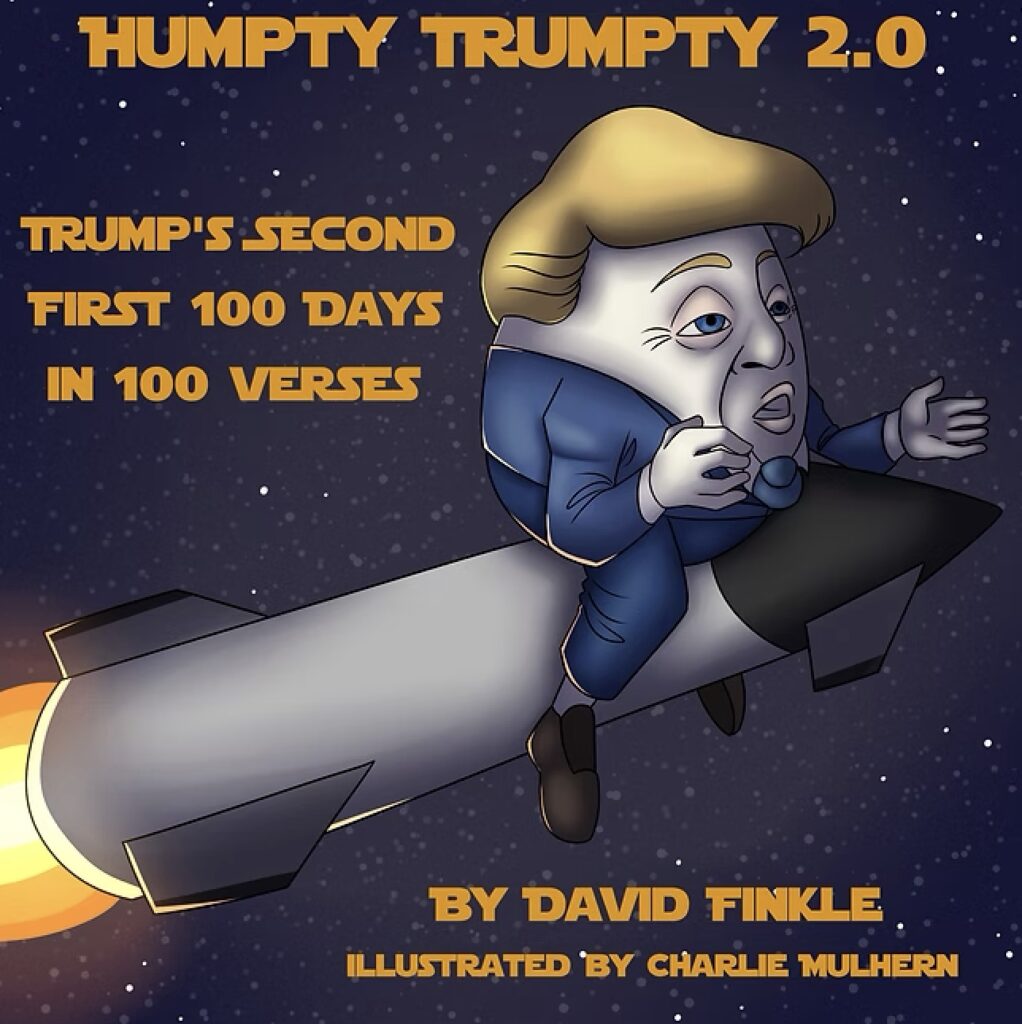 David Finkle talks about ‘HUMPTY TRUMPTY 2:’ Trumps second first 100 Days in 100 Verses