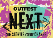 L.A’s OUTFEST Queer Film Fest is BACK from the dead!  so here are Queerguru’s Top Picks of Must See Movies