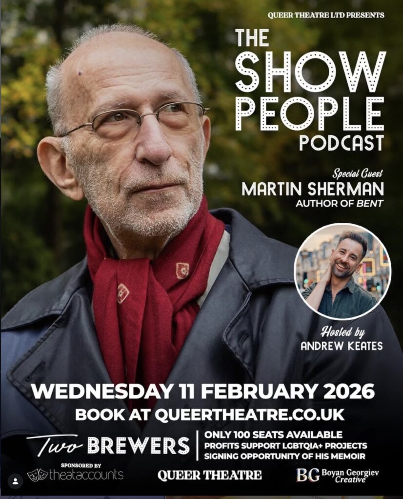 Legendary queer author MARTIN SHERMAN is to be the next guest on THE SHOW PEOPLE Podcast