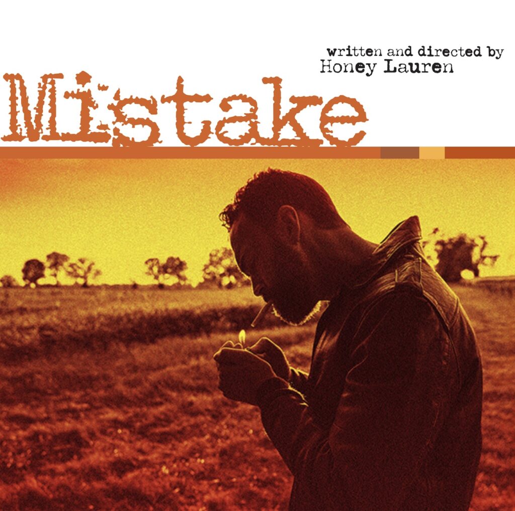 Honey Lauren talks about her excellent debut feature film ‘MISTAKE’