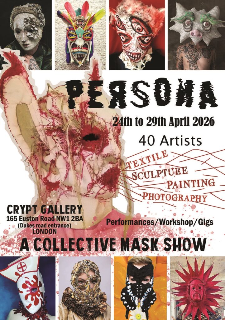 PERSONA : A Collective Mask Show : London 24th- 29th April
