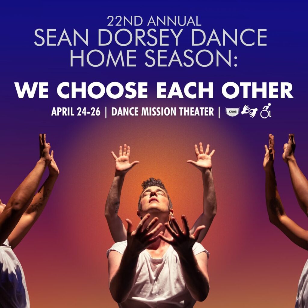 Sean Dorsey Dance Home Season in SF : ‘WE CHOOSE EACH OTHER’