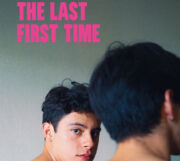 Queerguru’s Ris Fatah reviews ‘THE LAST FIRST TIME’ a sexy, highly charged Mexican coming-of-age drama