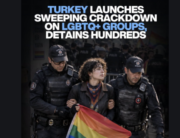 LGBTQ+ communities around the world should fear Turkey intensifying clampdown